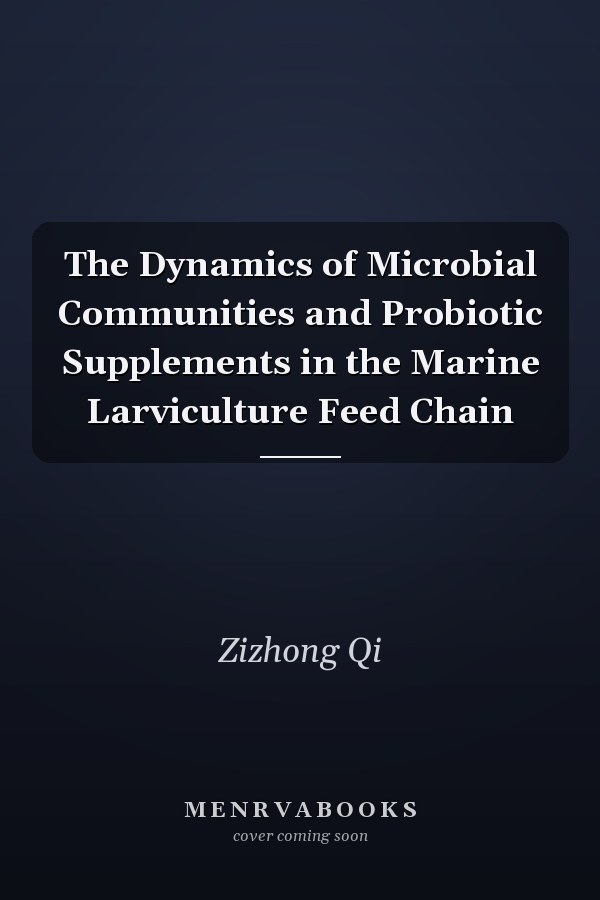 The Dynamics of Microbial Communities and Probiotic Supplements in the Marine Larviculture Feed Chain