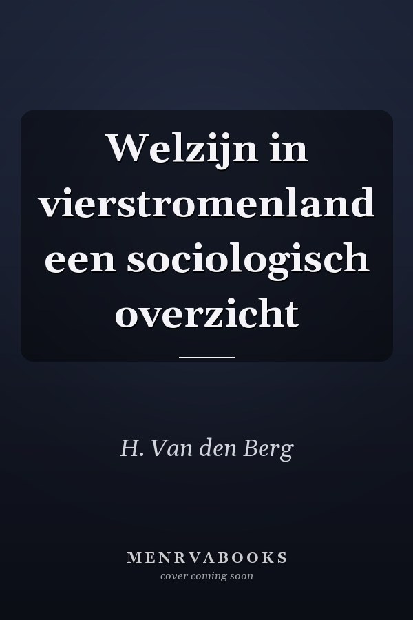 Welzijn in vierstromenland een sociologisch overzicht