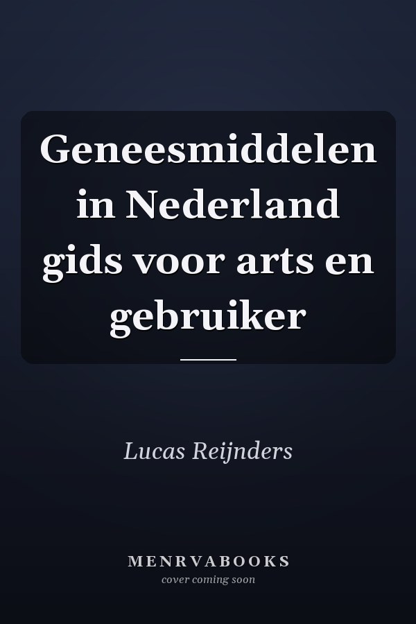 Geneesmiddelen in Nederland gids voor arts en gebruiker