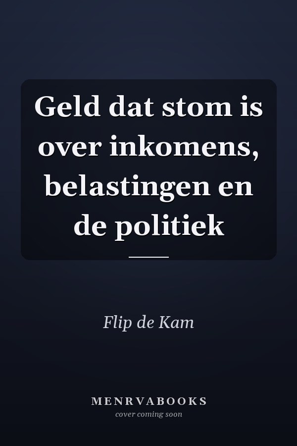 Geld dat stom is over inkomens, belastingen en de politiek