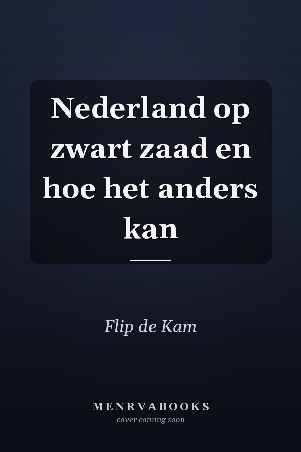 Nederland op zwart zaad en hoe het anders kan