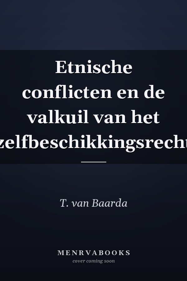 Etnische conflicten en de valkuil van het zelfbeschikkingsrecht