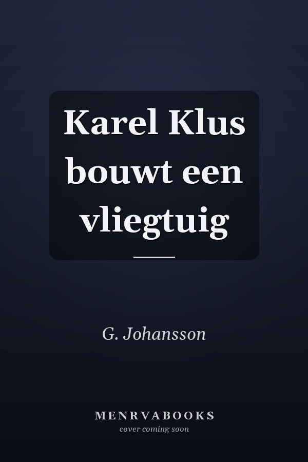 Karel Klus bouwt een vliegtuig