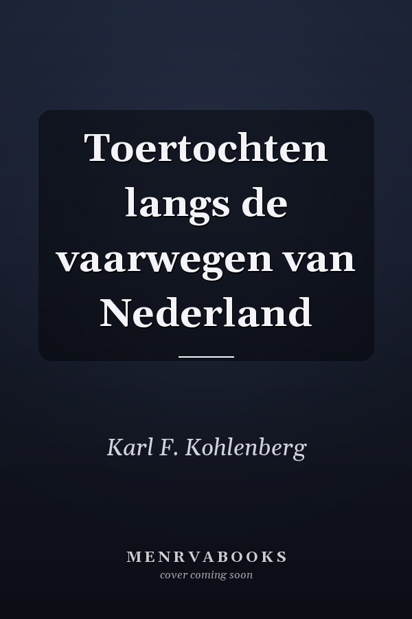 Toertochten langs de vaarwegen van Nederland