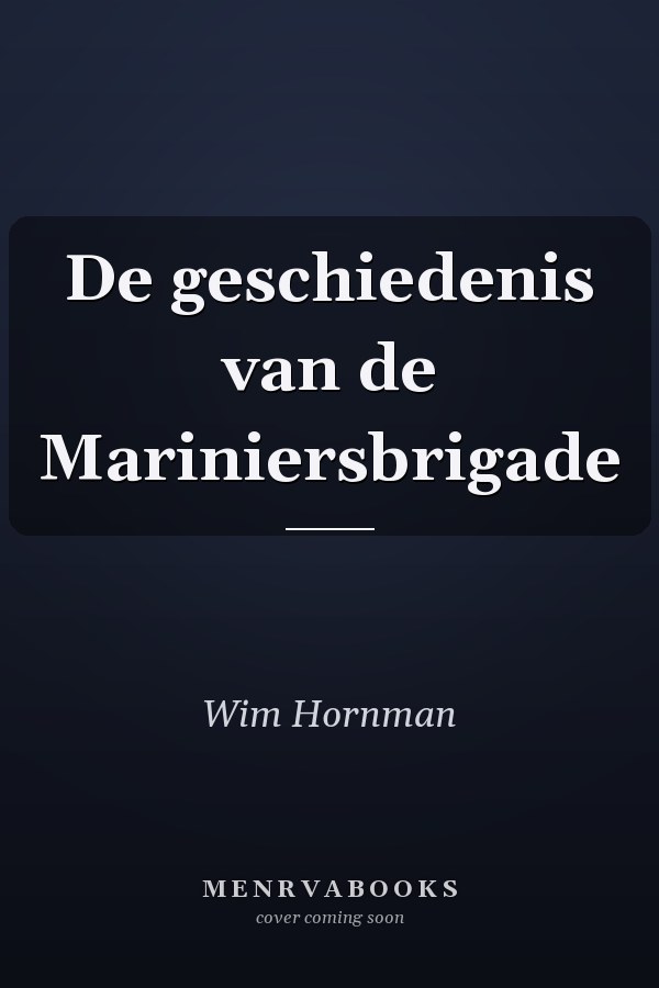 De geschiedenis van de Mariniersbrigade