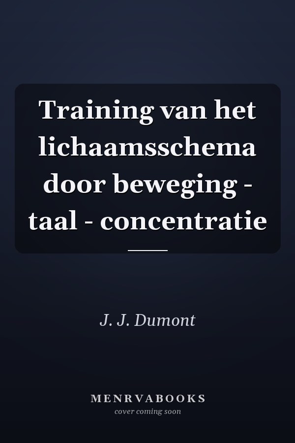 Training van het lichaamsschema door beweging - taal - concentratie