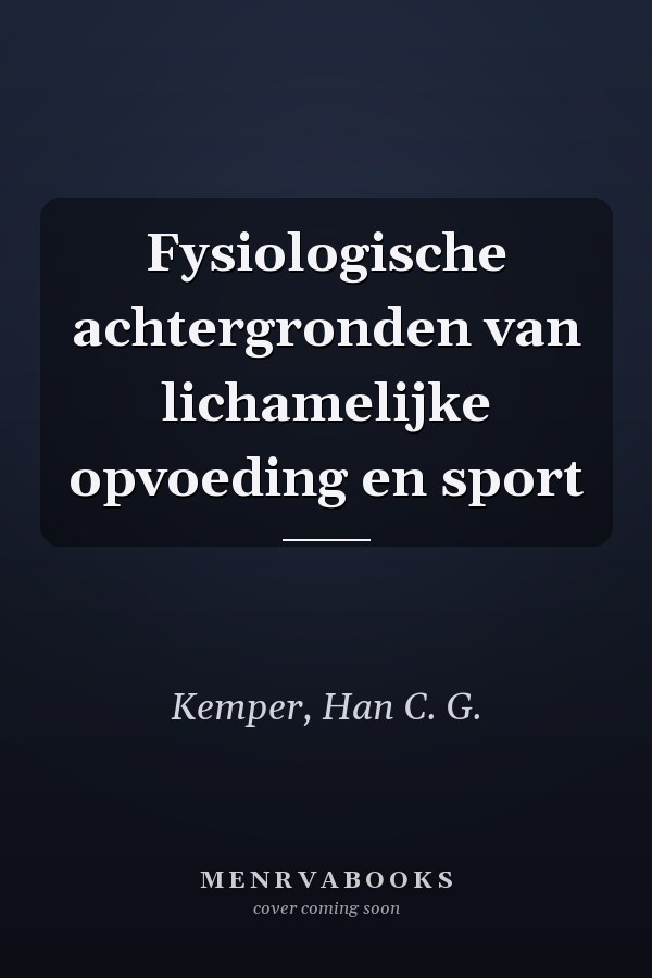 Fysiologische achtergronden van lichamelijke opvoeding en sport
