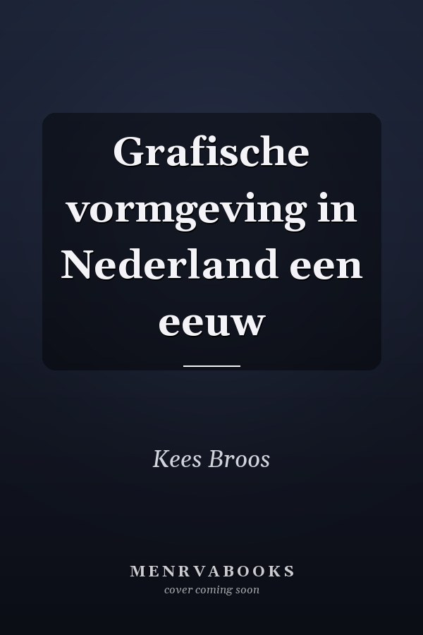Grafische vormgeving in Nederland een eeuw