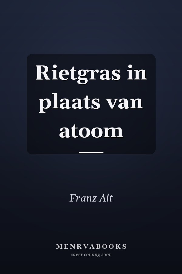 Rietgras in plaats van atoom