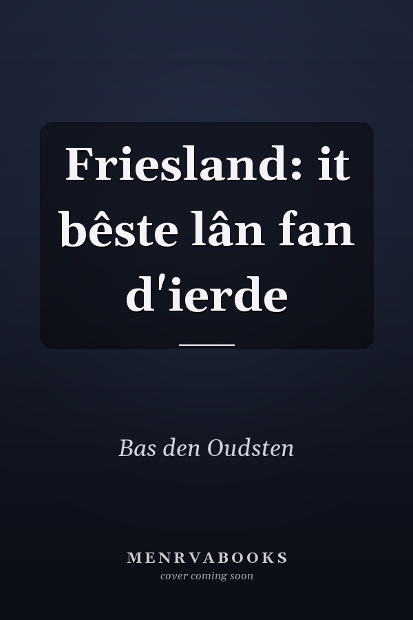 Friesland: it bêste lân fan d'ierde