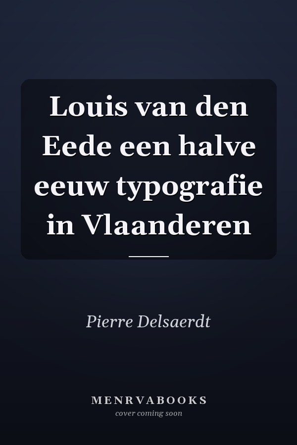Louis van den Eede een halve eeuw typografie in Vlaanderen