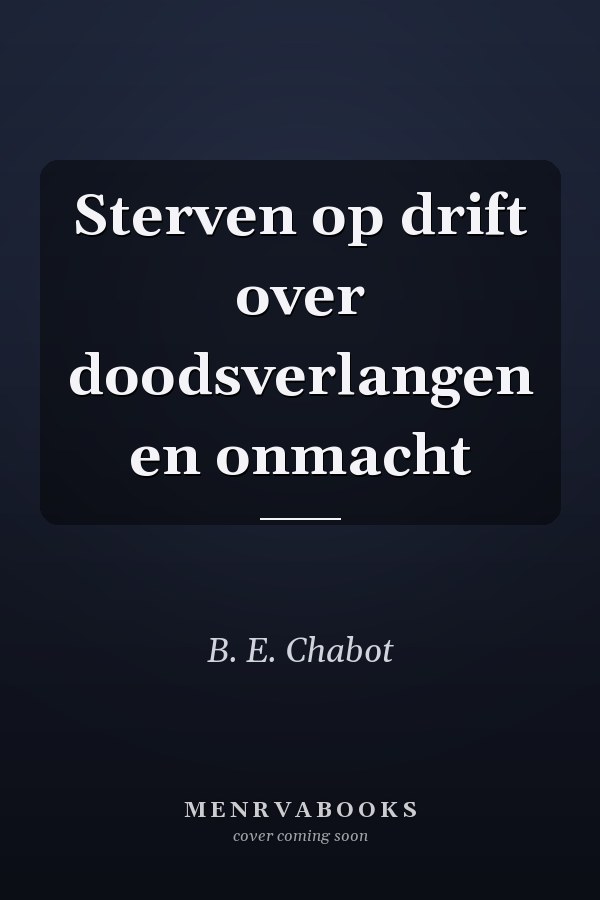 Sterven op drift over doodsverlangen en onmacht