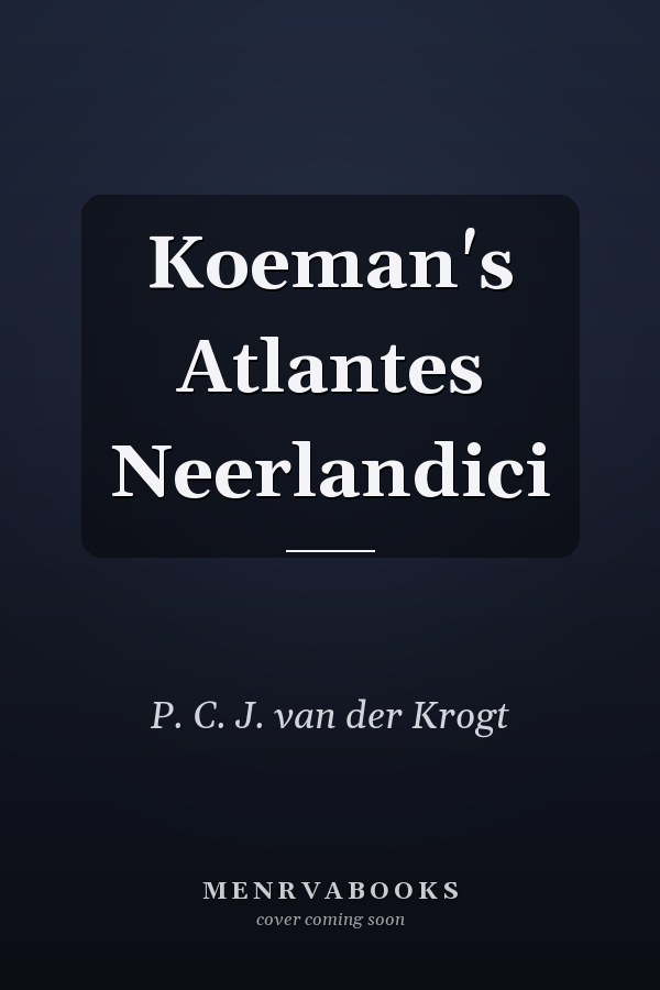 Koeman's Atlantes Neerlandici