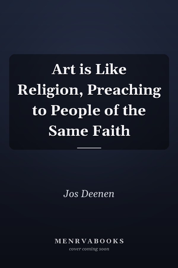 Art is Like Religion, Preaching to People of the Same Faith