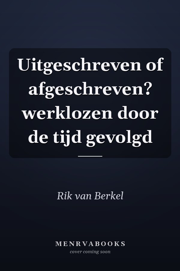 Uitgeschreven of afgeschreven? werklozen door de tijd gevolgd