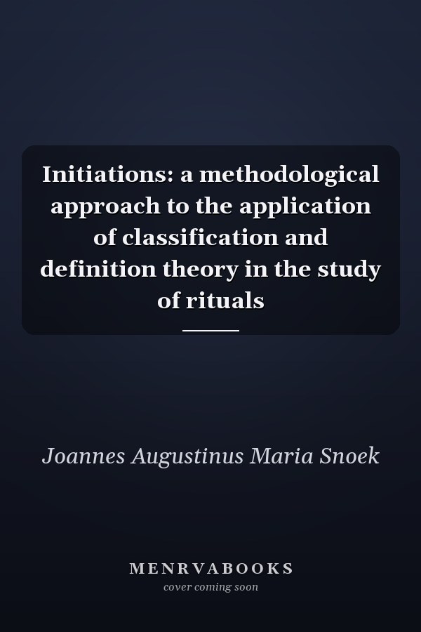 Initiations: a methodological approach to the application of classification and definition theory in the study of rituals