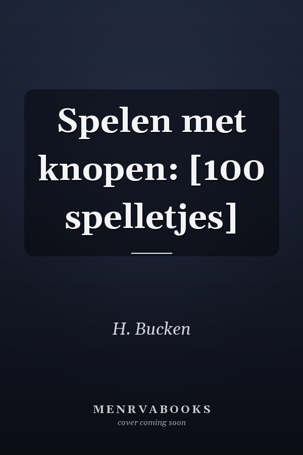 Spelen met knopen: [100 spelletjes]