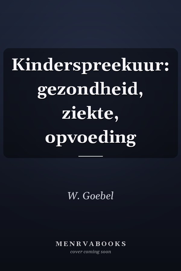 Kinderspreekuur: gezondheid, ziekte, opvoeding