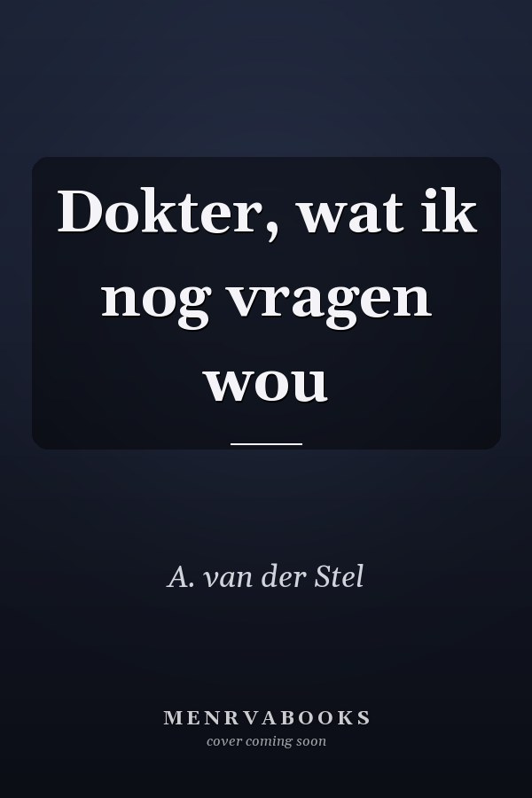 Dokter, wat ik nog vragen wou