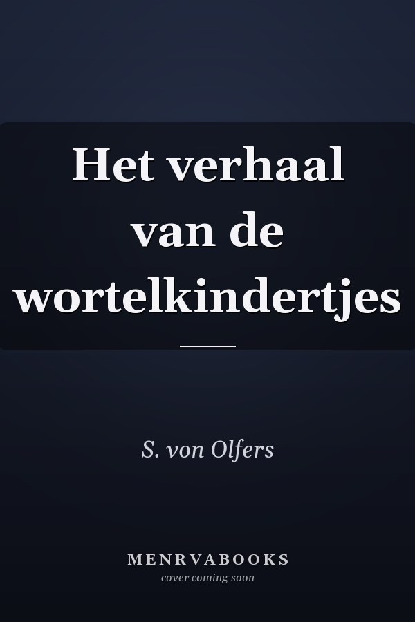 Het verhaal van de wortelkindertjes