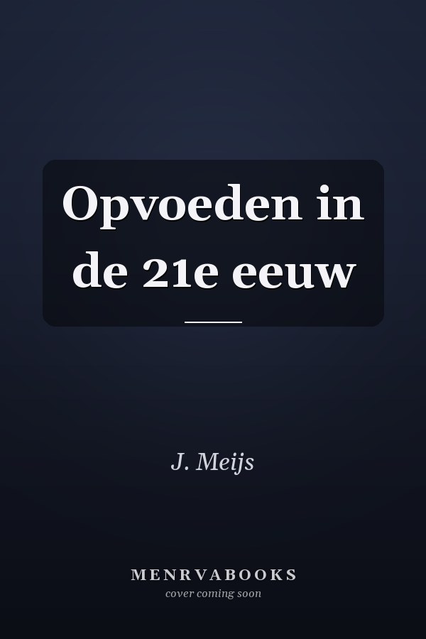 Opvoeden in de 21e eeuw