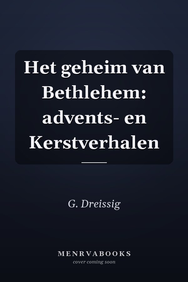 Het geheim van Bethlehem: advents- en Kerstverhalen