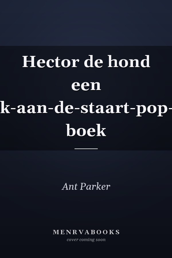Hector de hond een trek-aan-de-staart-pop-up boek
