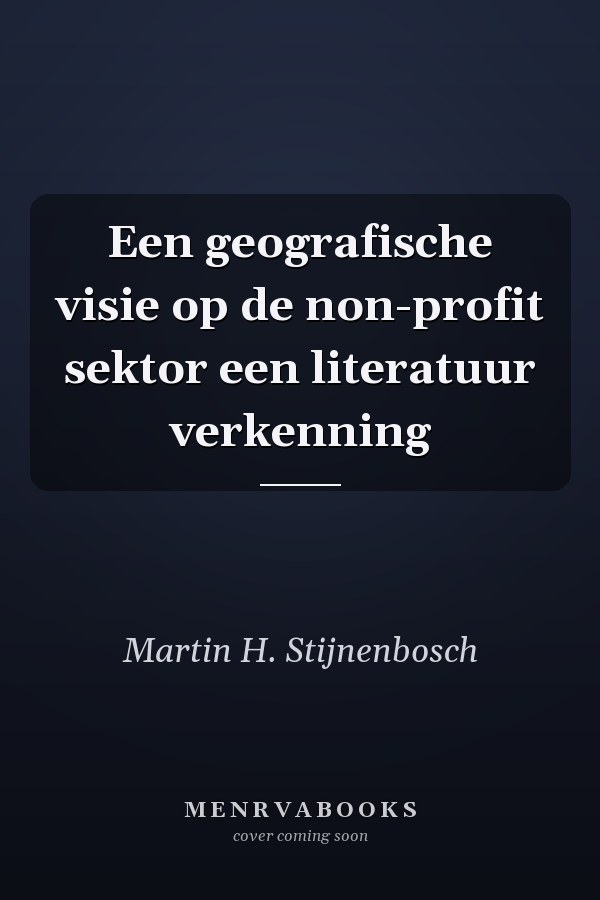 Een geografische visie op de non-profit sektor een literatuur verkenning