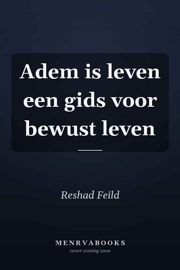 Adem is leven een gids voor bewust leven