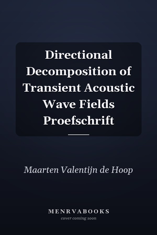 Directional Decomposition of Transient Acoustic Wave Fields Proefschrift