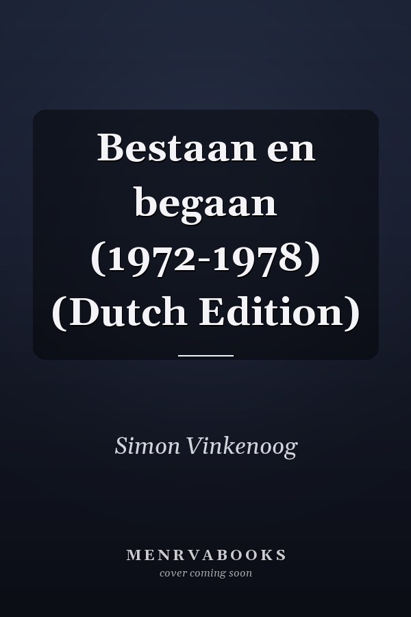 Bestaan en begaan (1972-1978) (Dutch Edition)