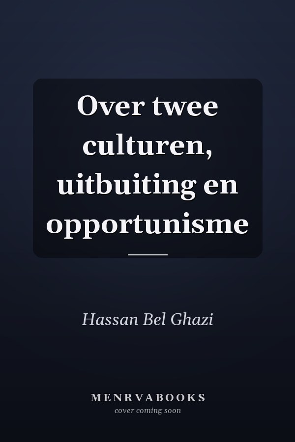 Over twee culturen, uitbuiting en opportunisme
