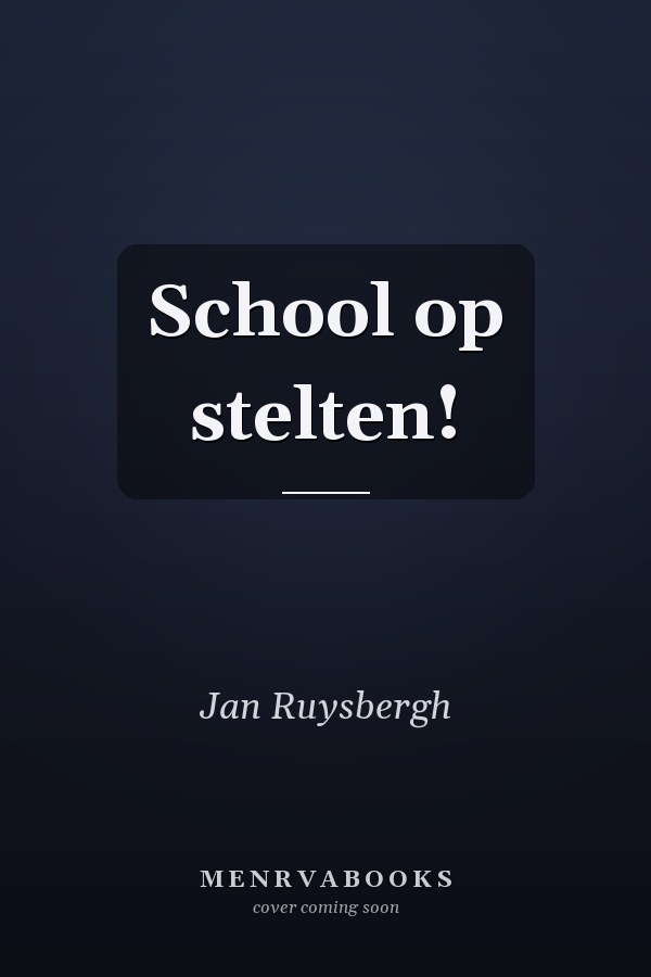 School op stelten!