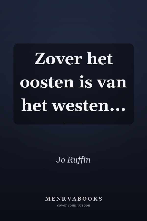 Zover het oosten is van het westen...
