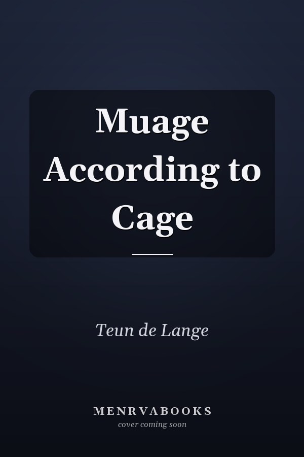 Muage According to Cage