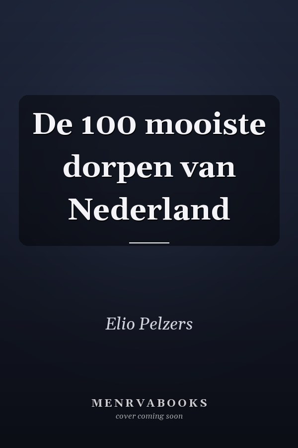 De 100 mooiste dorpen van Nederland