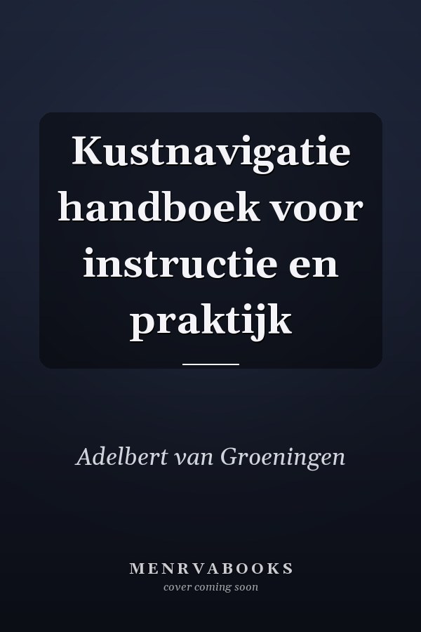 Kustnavigatie handboek voor instructie en praktijk