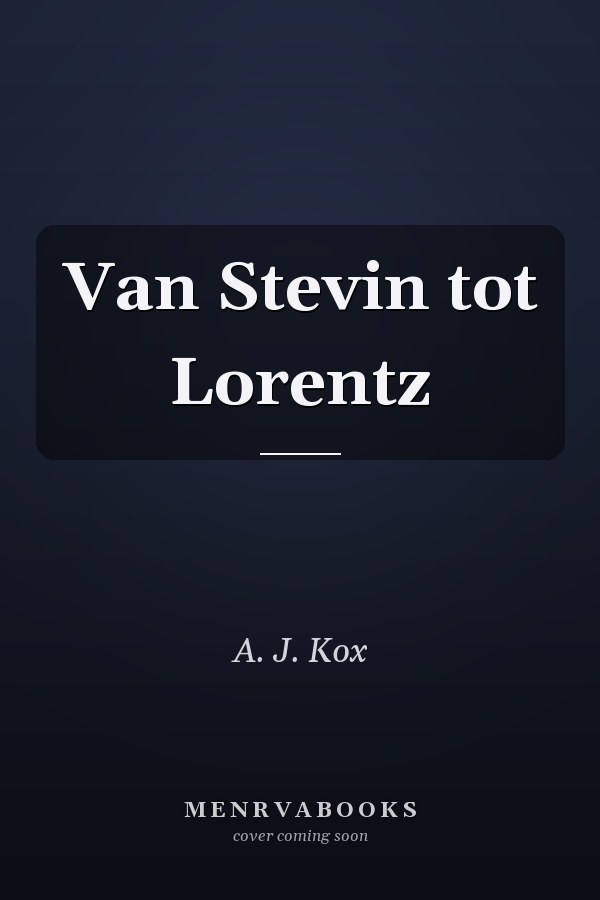 Van Stevin tot Lorentz