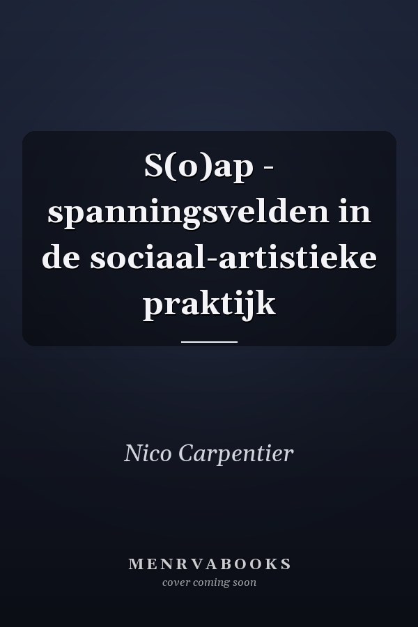 S(o)ap - spanningsvelden in de sociaal-artistieke praktijk