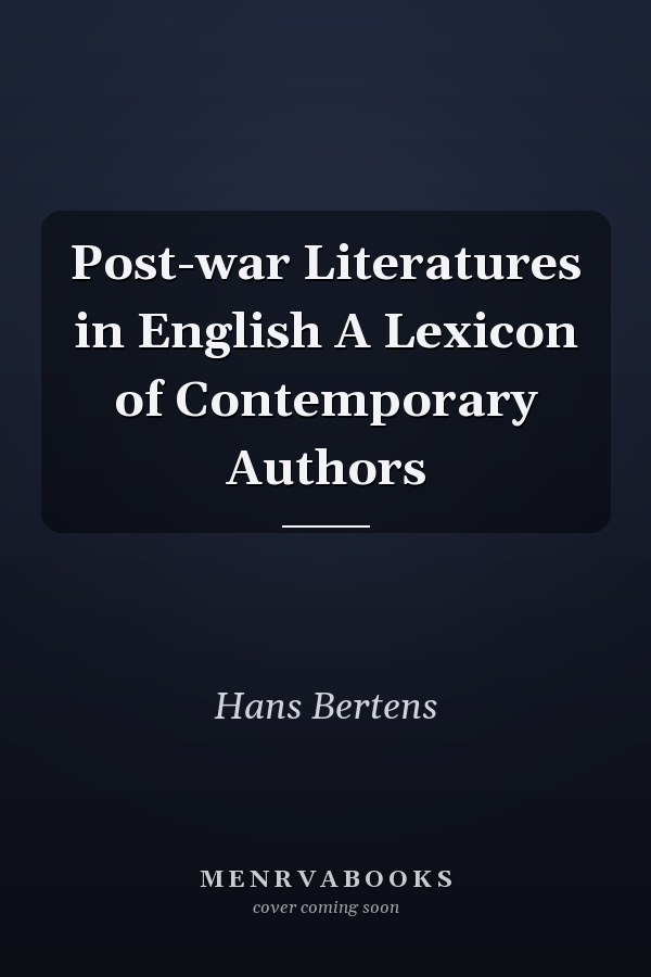 Post-war Literatures in English A Lexicon of Contemporary Authors