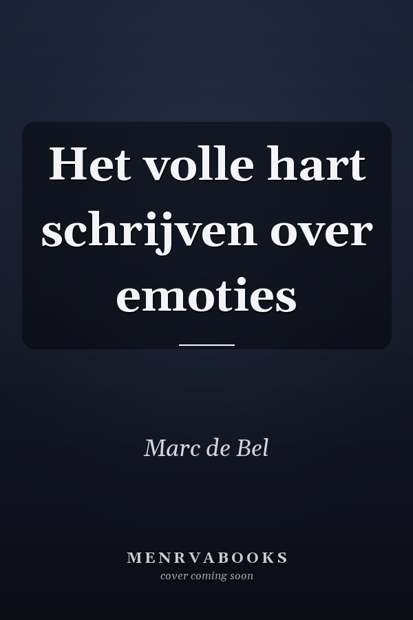 Het volle hart schrijven over emoties