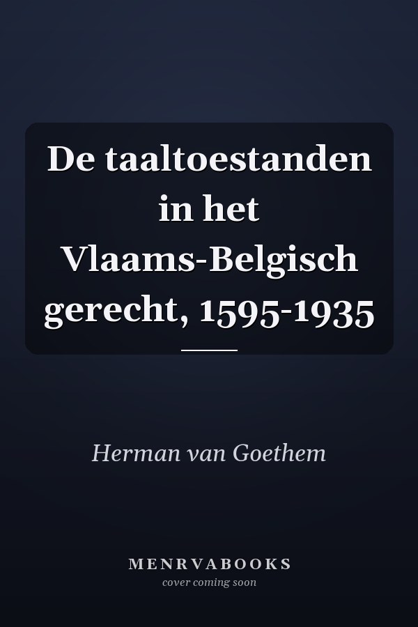 De taaltoestanden in het Vlaams-Belgisch gerecht, 1595-1935