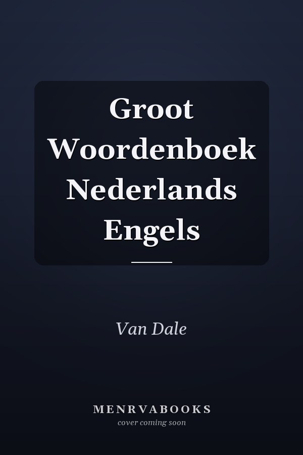 Groot Woordenboek Nederlands Engels