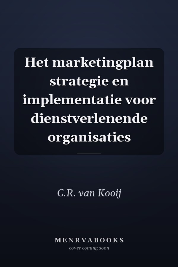 Het marketingplan strategie en implementatie voor dienstverlenende organisaties