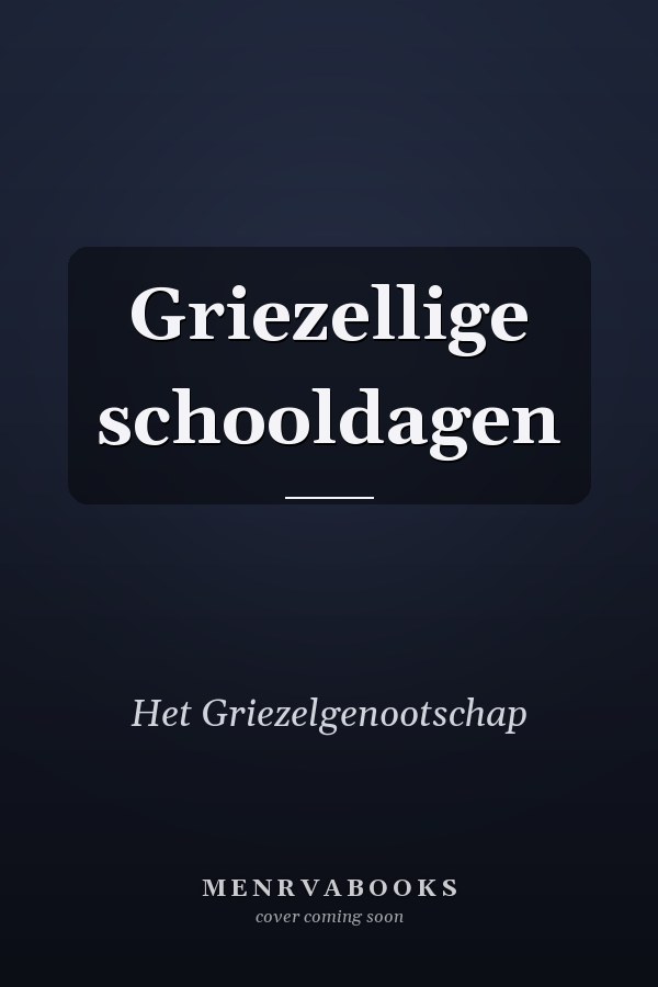 Griezellige schooldagen
