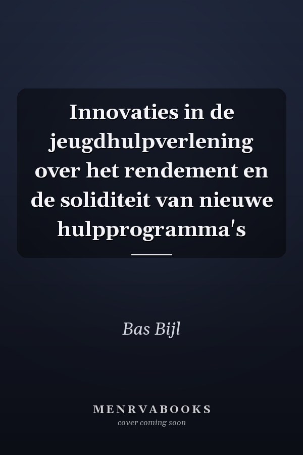 Innovaties in de jeugdhulpverlening over het rendement en de soliditeit van nieuwe hulpprogramma's