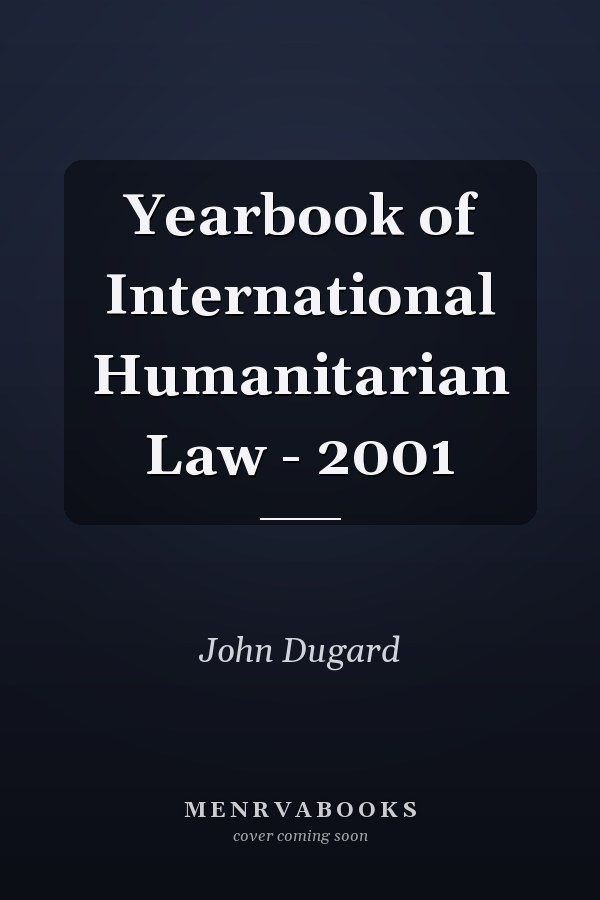 Yearbook of International Humanitarian Law - 2001