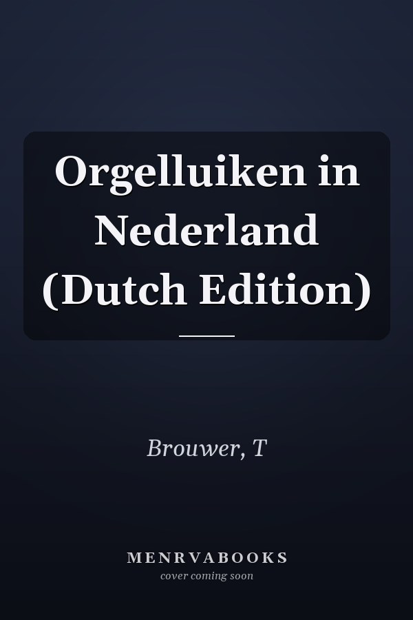 Orgelluiken in Nederland (Dutch Edition)