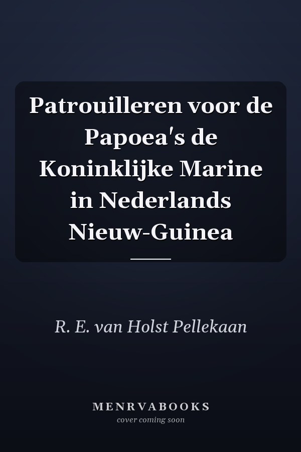 Patrouilleren voor de Papoea's de Koninklijke Marine in Nederlands Nieuw-Guinea