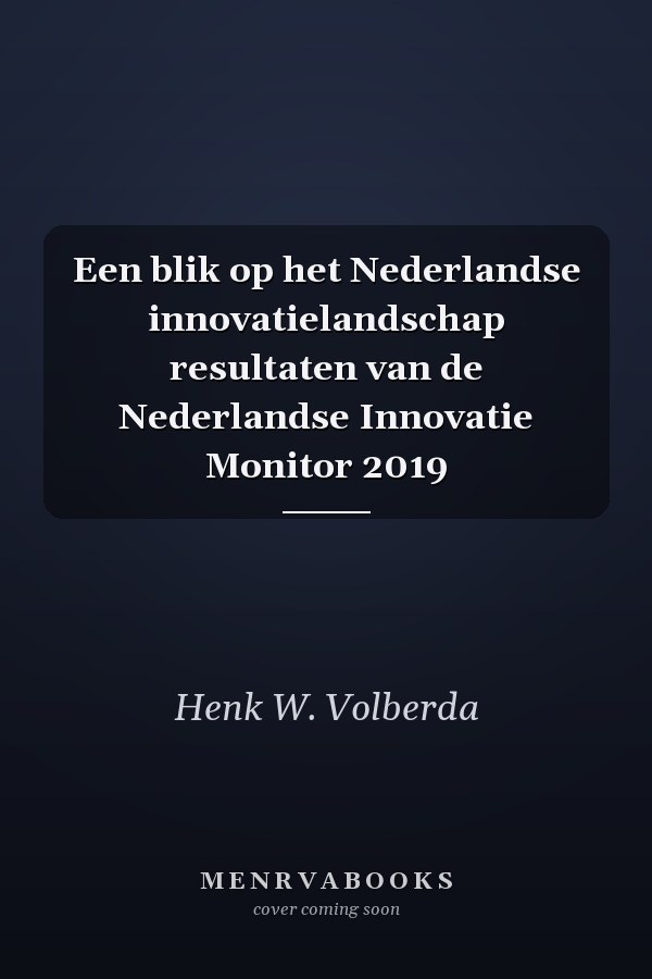 Een blik op het Nederlandse innovatielandschap resultaten van de Nederlandse Innovatie Monitor 2019